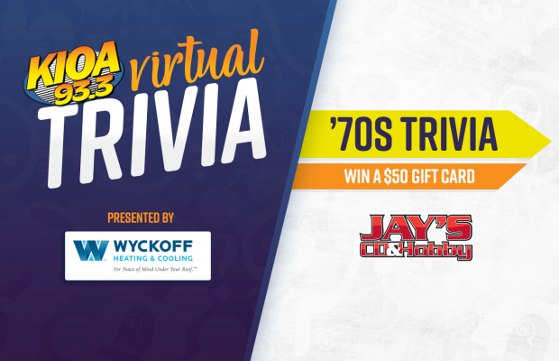 93.3 KIOA’s Virtual Trivia 10/8:  ‘70s