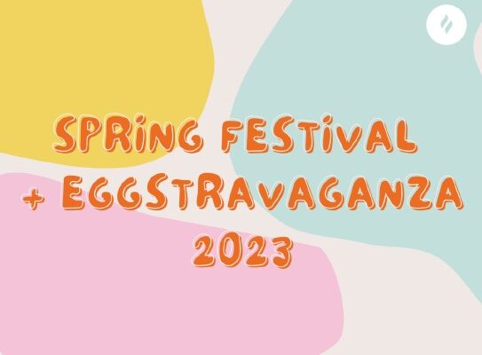 Spring Festival + EGGstravaganza