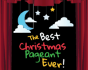 The Best Christmas Pageant Ever
